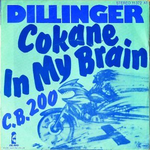 DILLINGER / Cokane, In My Brain [7INCH]