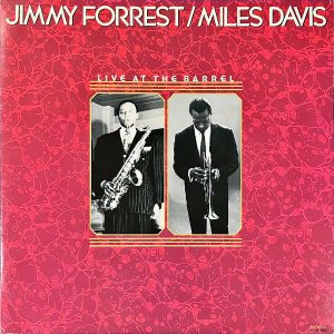 JIMMY FORREST, MILES DAVIS ޥ륹ǥ, ߡե쥹 / Live At The Barrel [LP]