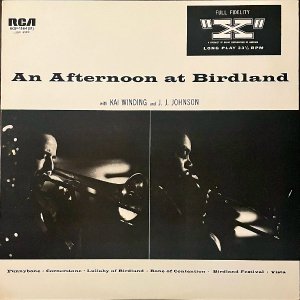 KAI WINDING AND J.J.JOHNSON J.Jジョンソン＝ケイ・ウィンディグ５重奏団 / An Afternoon At Birdland [LP]