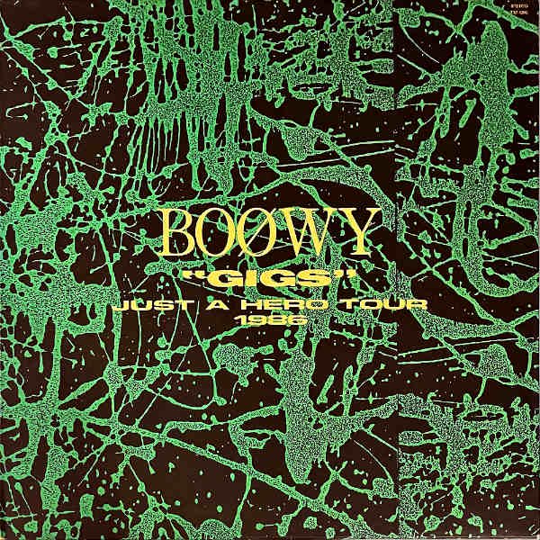 BOOWY ボウイ / Gigs Just A Hero Tour 1986 [LP] - レコード通販オンラインショップ | GADGET /  Disque.JP