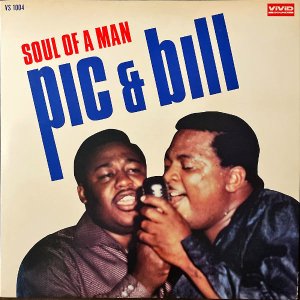 PIC & BILL / Soul Of A Man [LP]