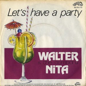 WALTER NITA & THE COMPANY / Let's Have A Party [7INCH]