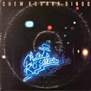  CHEW KOSAKA / 󥰥 Chew Kosaka Sings [LP]