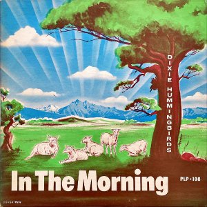 DIXIE HUMMINGBIRDS / In The Morning [LP]