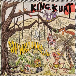 KING KURT / Ooh Wallah Wallah [LP]