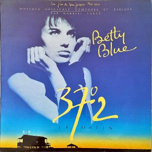 SOUNDTRACK / Betty Blue (37 Degrees 2 Le Matin) [LP]