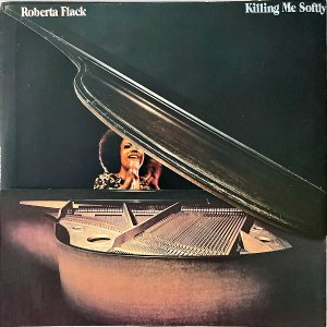 ROBERTA FLACK ロバータ・フラック / Killing Me Softly やさしく歌って [LP]