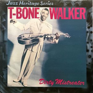 T-BONE WALKER / Dirty Mistreater [LP]