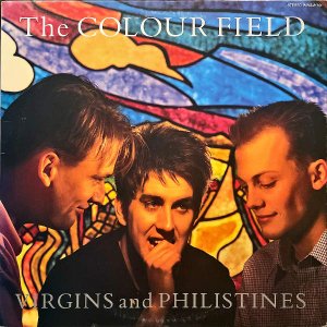 THE COLOUR FIELD ザ・カラー・フィールド / Virgins And Philistines [LP]