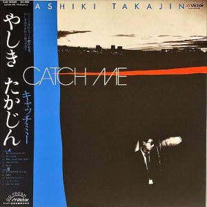 䤷 YASHIKI TAKAJIN / Catch Me åߡ [LP]