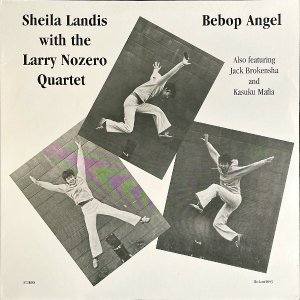 SHEILA LANDIS WITH THE LARRY NOZERO QUARTET / Be Bop Angel [LP]