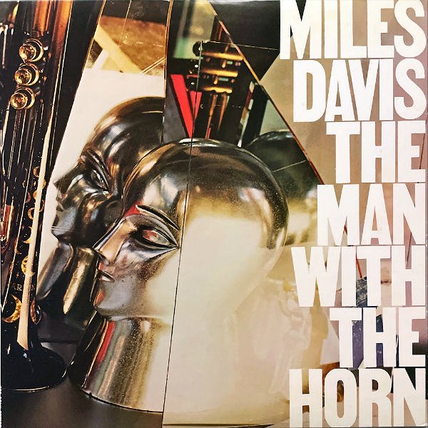 MILES DAVIS マイルス・デイビス / The Man With The Horn ザ・マン