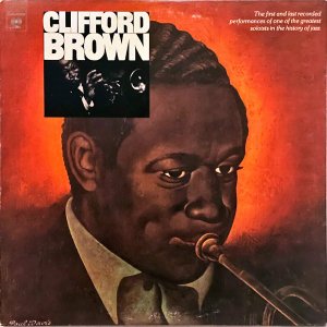 CLIFFORD BROWN / The Beginning And The End [LP]