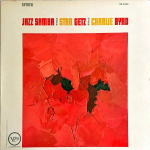 STAN GETZ, CHARLIE BYRD  / Jazz Samba 㥺 [LP]