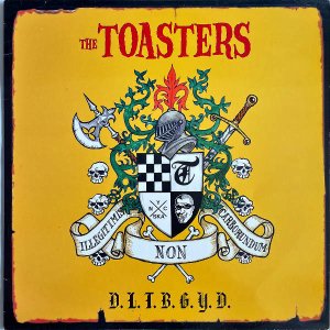 THE TOASTERS / Don't Let The Bastards Grind You Down [LP]