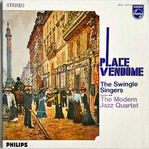 THE SWINGLE SINGERS, THE MODERN JAZZ QUARTET M.J.Qȥ󥰥롦󥬡 / Place Vendome ɡ [LP]