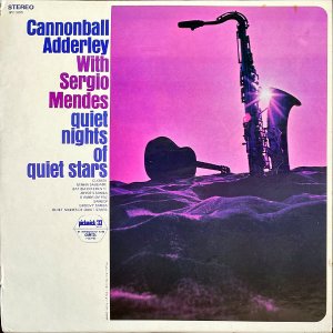 CANNONBALL ADDERLEY WITH SERGIO MENDES / Quiet Nights Of Quiet Stars [LP]