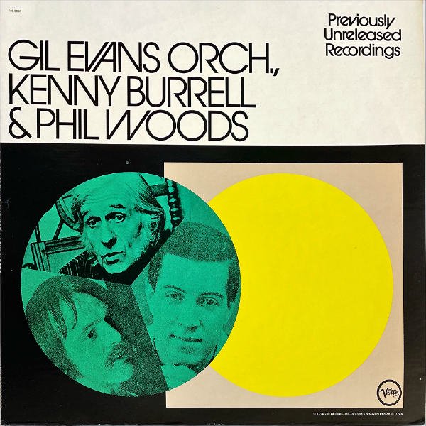 GIL EVANS ORCH, KENNY BURRELL & PHIL WOODS / Previously Unreleased