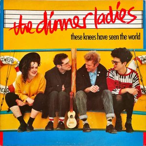 THE DINNER LADIES / These Knees Have Seen The World [LP]
