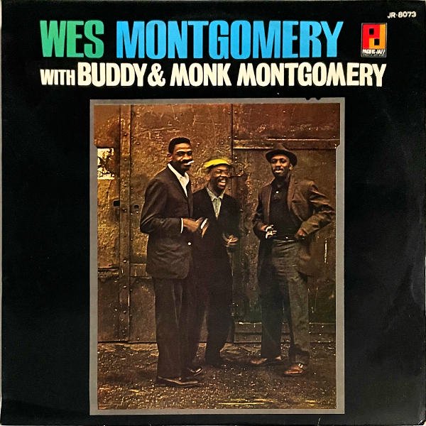 WES MONTGOMERY / With Buddy & Monk Montgomeryウェス・モンゴメリー 