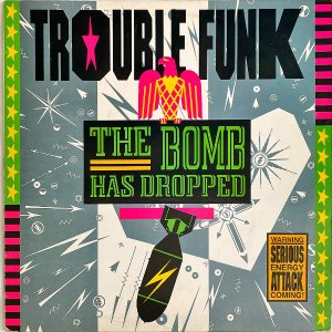 TROUBLE FUNK / The Bomb Has Dropped [LP]