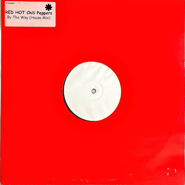 RED HOT CHLI PEPPERS / By The Way (House Remix) [12INCH 