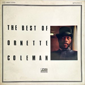 ORNETTE COLEMAN ͥåȡޥ / The Best Of Ornette Coleman ٥ȡ֡ͥåȡޥ [LP]