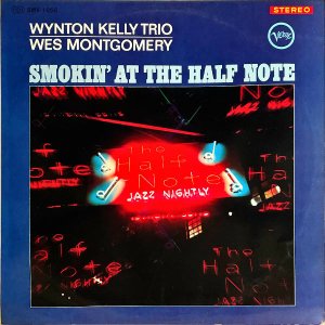 WYNTON KELLY TRIO, WES MONTGOMERY ȥ󡦥꡼, 󥴥꡼ / Smokin' At The Half Note [LP]