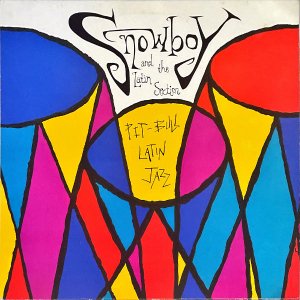 SNOWBOY AND THE LATIN SECTION / Pit Bull Latin Jazz [LP]