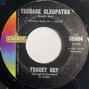 TRACEY DEY / Teenage Cleopatra (C/W: Who's That) [7INCH]