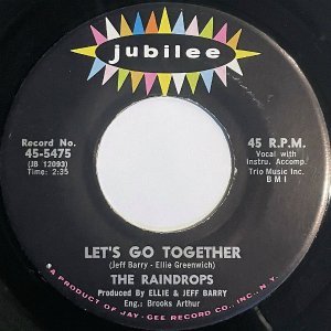 THE RAINDROPS / Let's Go Together (C/W: You Got What I Like) [7INCH]
