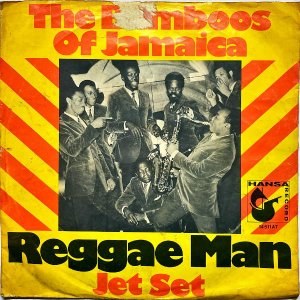 THE BAMBOOS OF JAMAICA / Reggae Man [7INCH]