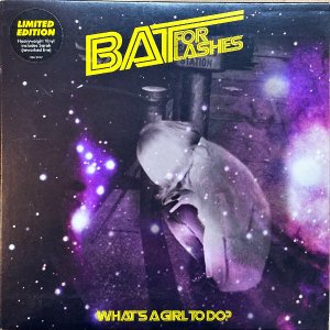 BAT FOR LASHES / What's A Girl To Do? [7INCH]