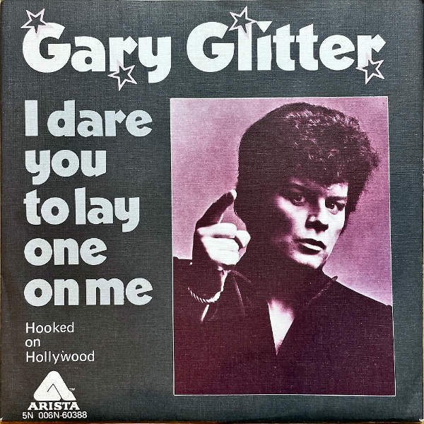 GARY GLITTER / I Dare You To Lay One On Me [7INCH] - レコード通販オンラインショップ |  GADGET / Disque.JP