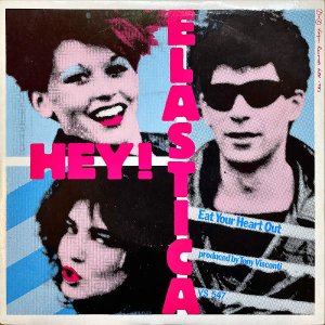 HEY! ELASTICA / Eat Your Heart Out [7INCH]