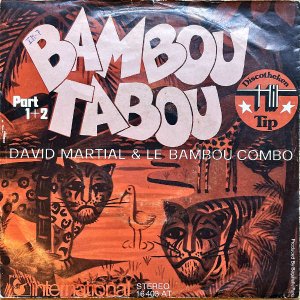 DAVID MARTIAL & LE BAMBOU COMBO / Bambou Tabou [7INCH]