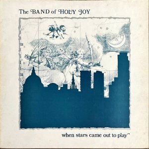 THE BAND OF HOLY JOY / When Stars Came Out To Play [LP]