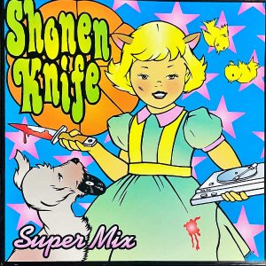 ǯʥ SHONEN KNIFE / Super Mix [LP]