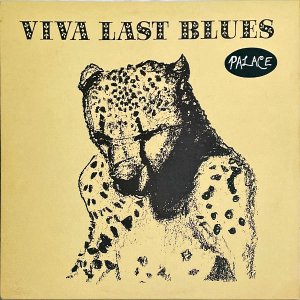 PALACE / Viva Last Blues [LP]