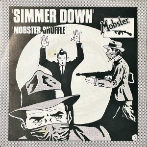 MOBSTER / Simmer Down [7INCH]