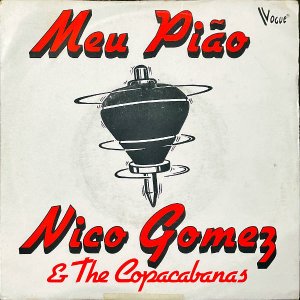 NICO GOMEZ AND THE COPACABANAS / Meu Piao [7INCH]
