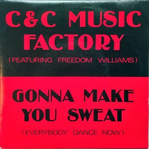 C&C MUSIC FACTORY (FEATURING FREEDOM WILLIAMS) / Gonna Make You Sweet (Everybody Dance Now)[7INCH]