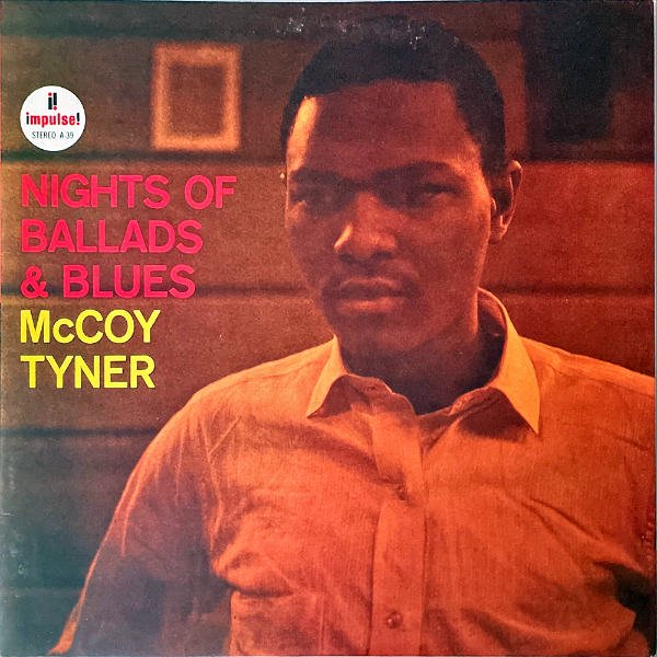 MCCOY TYNER マッコイ・タイナー / Nights Of Ballads & Blues バラードとブルースの夜 [LP] -  レコード通販オンラインショップ | GADGET / Disque.JP