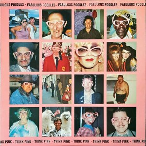 FABULOUS POODLES / Think Pink [LP]