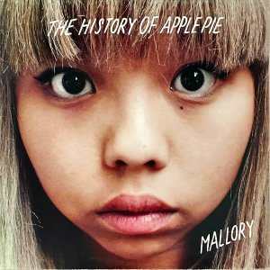 THE HISTORY OF APPLE PIE / Mallory [7INCH]