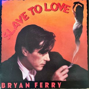 BRYAN FERRY / Slave To Love [7INCH]