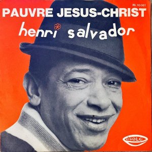 HENRI SALVADOR / Pauvre Jesus-Christ [7INCH]