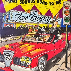 JIVE BUNNY AND THE MASTERMIXERS / That Sounds Good To Me [7INCH]