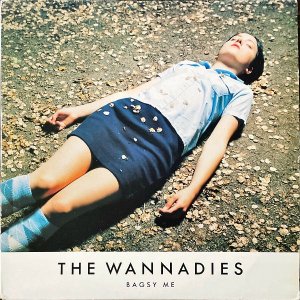 THE WANNADIES / Bagsy Me [LP]