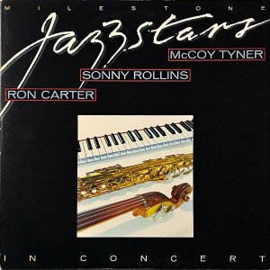 SONNY ROLLINS, MCCOY TYNER, RON CARTER / Milestone Jazzstars In Concert [LP]